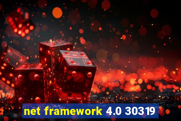 net framework 4.0 30319